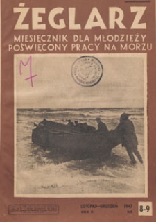 Żeglarz : miesięcznik dla młodzieży poświęcony pracy na morzu, 1947.11-12 nr 8-9
