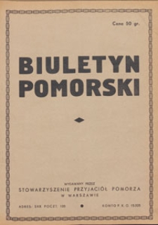 Biuletyn Pomorski : wydawany na prawach rękopisu przez akademickie organizacje pomorskie Stowarzyszenia Przyjaci&oacute;ł Pomorza, 1938.01.15 nr 1