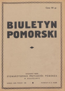 Biuletyn Pomorski : wydawany na prawach rękopisu przez akademickie organizacje pomorskie Stowarzyszenia Przyjaci&oacute;ł Pomorza, 1938.02.01 nr 2