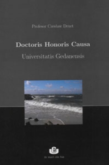 Profesor Czesław Druet Doctoris Honoris Causa Universitatis Gedanensis