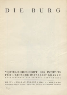 Die Burg : Vierteljahresschrift des Instituts für Deutsche Ostarbeit Krakau, 1940 H. 1