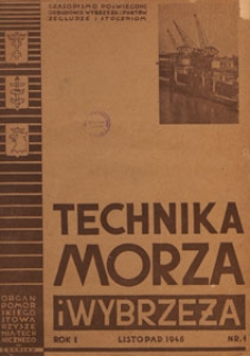 Technika Morza i Wybrzeża : organ Pomorskiego Stowarzyszenia Technicznego : [czasopismo poświęcone odbudowie wybrzeża i portów, żegludze i stoczniom], 1946 nr 1