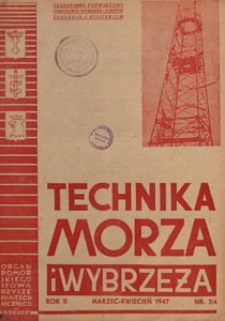 Technika Morza i Wybrzeża : organ Pomorskiego Stowarzyszenia Technicznego : [czasopismo poświęcone odbudowie wybrzeża i portów, żegludze i stoczniom], 1947 nr 3-4