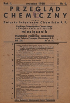 Przegląd Chemiczny : organ Związku Inżynierów Chemików R.P., Polskiego Towarzystwa Chemicznego i Związku Chemików Polskich, 1939.09 nr 9