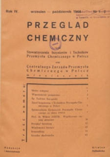 Przegląd Chemiczny : organ Stowarzyszenia Inżynier&oacute;w i Technik&oacute;w Przemysłu Chemicznego w Polsce oraz Centralnego Zarządu Przemysłu Chemicznego w Polsce , 1946.09-10 nr 1-2