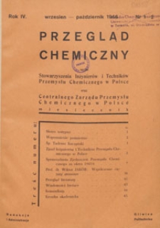Przegląd Chemiczny : organ Stowarzyszenia Inżynierów i Techników Przemysłu Chemicznego w Polsce oraz Centralnego Zarządu Przemysłu Chemicznego w Polsce , 1946.09-10 nr 1-2