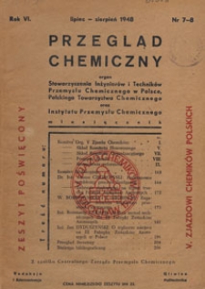 Przegląd Chemiczny Przegląd Chemiczny : organ Stowarzyszenia Inżynier&oacute;w i Technik&oacute;w Przemysłu Chemicznego w Polsce, Polskiego Towarzystwa Chemicznego oraz Instytutu Przemysłu Chemicznego, 1948.07-08 nr 7-8