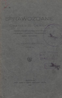 Sprawozdanie Charles S. Dewey'a Zagranicznego Członka Rady Banku Polskiego i Doradcy Finansowego Rządu Polskiego za trzeci Kwartał 1928 R.
