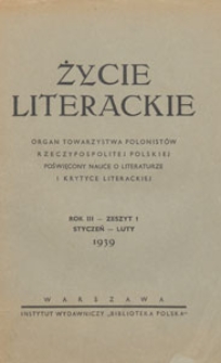 Życie Literackie : organ Towarzystwa Polonistów Rzeczypospolitej Polskiej poświęcony nauce o literaturze i krytyce literackiej, 1939.01-02 nz 1