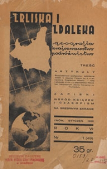 Zbliska i Zdaleka : geografja, krajoznawstwo, podr&oacute;żnictwo, 1938.01 nr 1