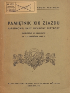 Pamiętnik XIX Zjazdu Państwowej Rady Ochrony Przyrody odbytego w Krakowie 21 i 22 września 1945 r.