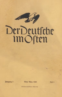 Der Deutsche im Osten : onatsschrift f&uuml;r Kultur, Politik und Unterhaltung, 1940 H. 1