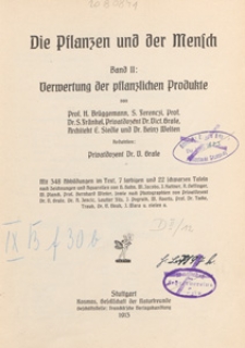 Die Pflanzen und der Mensch. Bd. 2, Verwertung der pflanzlichen Produkte