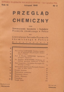 Przegląd Chemiczny : organ Stowarzyszenia Inżynier&oacute;w i Technik&oacute;w Przemysłu Chemicznego w Polsce oraz Centralnego Zarządu Przemysłu Chemicznego w Polsce, 1946.11 nr 3