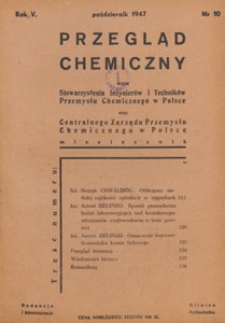 Przegląd Chemiczny : : organ Stowarzyszenia Inżynier&oacute;w i Technik&oacute;w Przemysłu Chemicznego w Polsce oraz Centralnego Zarządu Przemysłu Chemicznego w Polsce, 1947.10 nr 10