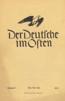 Der Deutsche im Osten: Monatsschrift f&uuml;r Kultur, Politik und Unterhaltung, 1940 H. 3