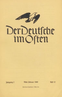 Der Deutsche im Osten : Monatsschrift für Kultur, Politik und Unterhaltung, 1940 H. 12