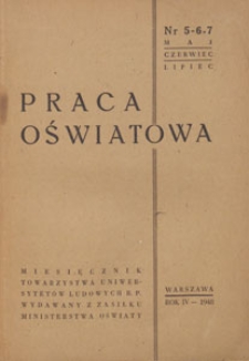 Praca Oświatowa : miesięcznik poświęcony zagadnieniom praktycznym pracy społeczno-oświatowej, 1948.05-06-07 nr 5-6-7