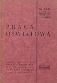 Praca Oświatowa : miesięcznik poświęcony zagadnieniom praktycznym pracy społeczno-oświatowej, 1948.08-09-10 nr 8-9-10