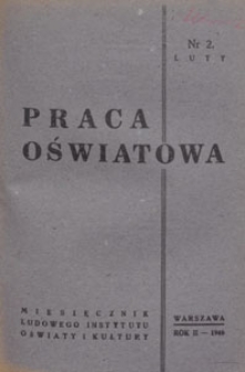 Praca Oświatowa : miesięcznik poświęcony zagadnieniom praktycznym pracy społeczno-oświatowej, 1946.02 nr 2