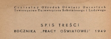 Praca Oświatowa : miesięcznik poświęcony zagadnieniom praktycznym pracy społeczno-oświatowej. 1949, spis treści