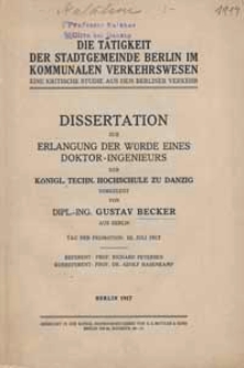 Die Tätigkeit der Stadtgemeinde Berlin im Kommunalen Verkehrswesen : eine kritische Studie aus dem Berliner Verkehrswesen