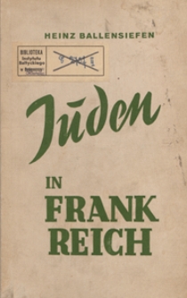 Jüden in Frankreich : die französische Judenfrage in Geschichte und Gegenwart