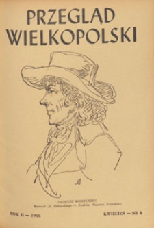 Przegląd Wielkopolski : miesięcznik regionalny poświęcony zagadnieniom kultury wielkopolskiej w przeszłości i w chwili obecnej, 1946.04 nr 4