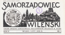 Samorządowiec Wileński : organ Związku Zawodowego Pracowników Miejskich m. Wilna, 1939.02 nr 2