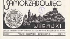 Samorządowiec Wileński : organ Związku Zawodowego Pracowników Miejskich m. Wilna, 1937.06-07 nr 6-7