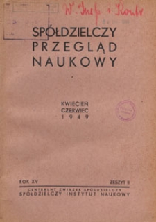 Spółdzielczy Przegląd Naukowy, 1949.04-06 z. 2