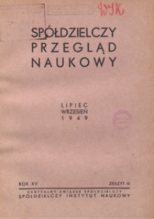 Spółdzielczy Przegląd Naukowy, 1949.07-09 z. 3