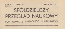 Spółdzielczy Przegląd Naukowy, 1933.06.06 z. 6