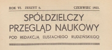 Spółdzielczy Przegląd Naukowy, 1933.06.06 z. 6