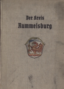 Der kreis Rummelsburg. Ein heimatbuch herausgegeben von kreisausschutz des Kreises Rummelsburg