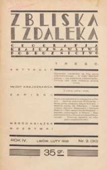 Zbliska i Zdaleka : geografja, krajoznawstwo, podróżnictwo, 1936.02 z. 2