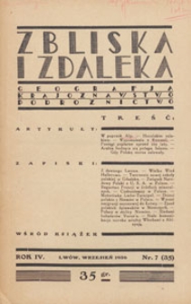 Zbliska i Zdaleka : geografja, krajoznawstwo, podróżnictwo, 1936.09 z. 7