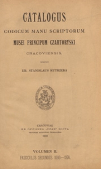 Catalogus codicum manu scriptorum musei principum Czartoryski cracoviensis. Vol. 2, fasc. 2, 1093-1376