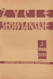 Życie Słowiańskie : miesięcznik społeczno-polityczny, 1949.03 nr 3