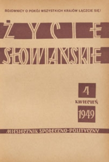 Życie Słowiańskie : miesięcznik społeczno-polityczny, 1949.04 nr 4