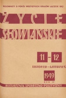 Życie Słowiańskie : miesięcznik społeczno-polityczny, 1949.11-12 nr 11-12