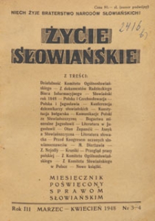 Życie Słowiańskie : miesięcznik poświęcony sprawom słowiańskim i pokojowemu wsp&oacute;łżyciu narod&oacute;w, 1948.03-04 nr 3-4