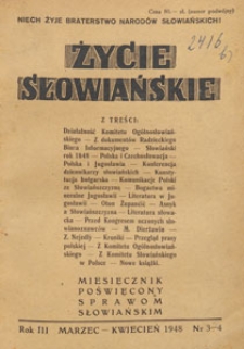 Życie Słowiańskie : miesięcznik poświęcony sprawom słowiańskim i pokojowemu współżyciu narodów, 1948.03-04 nr 3-4