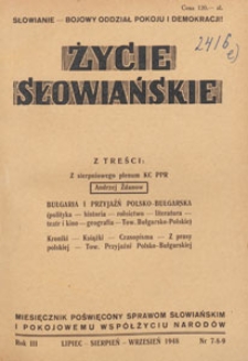 Życie Słowiańskie : miesięcznik poświęcony sprawom słowiańskim i pokojowemu współżyciu narodów, 1948.07-08-09 nr 7-8-9