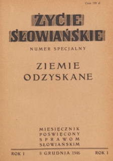 Życie Słowiańskie : miesięcznik poświęcony sprawom słowiańskim : organ Komitetu Słowiańskiego w Polsce, 1946.12.08 nr specjalny