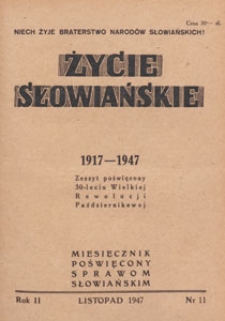 Życie Słowiańskie : miesięcznik poświęcony sprawom słowiańskim : organ Komitetu Słowiańskiego w Polsce, 1947.11 nr 11