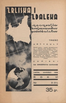 Zbliska i Zdaleka : geografja, krajoznawstwo, podróżnictwo, 1938.03 nr 3