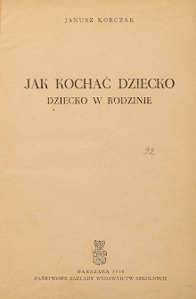 Jak kochać dziecko : dziecko w rodzinie