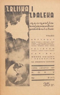 Zbliska i Zdaleka : geografja, krajoznawstwo, podróżnictwo, 1937.11 nr 9