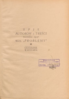 Problemy : miesięcznik poświęcony zagadnieniom wiedzy i życia, 1947, spis autorów i treści
